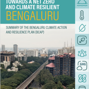 3b09cb2f-ae34-4bc2-a80d-b66c1b0930d2 Summary of the Bengaluru Climate Action and Resilience Plan (BCAP)